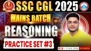 SSC CGL Mains Reasoning 2025 | Reasoning Practice Set 03| SSC CGL Mains Reasoning By Shobhit Sir