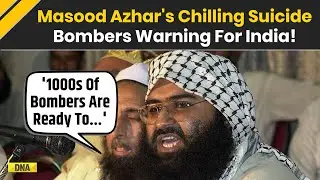 India Pakistan News: Masood Azhar Claims JeM Has Thousands Of Suicide Bombers In Chilling Audio Clip