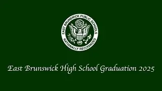 East Brunswick High School Graduation 2025