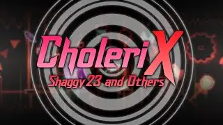 CholeriX (Extreme Demon) by Shaggy23 - Geometry Dash [144hz]