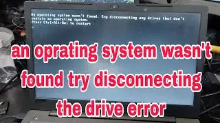 An Operating System Wasn't Found Try Disconnecting Any Drives That Don't Contain | Solved 100% 2025