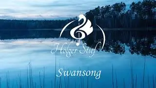 Holger Stief - Swansong (new 2021 recording)