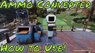 Fallout 76 Ammo Converter How to Plus Review! DEC 2020
