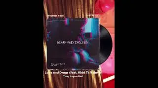 Love and drugs featuring kidd txff the 1st dropping nov. 11th