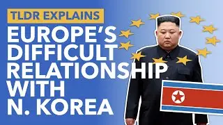 Why the EU's Relationship with North Korea has FAILED - TLDR News