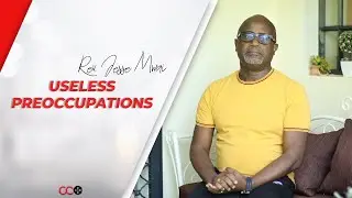 Useless Preoccupations - Rev. Jesse Mwai |  CITAM Church Online