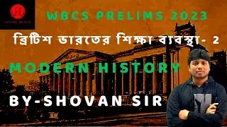 Education System of British India -2| Modern History | WBCS | KP | WBP | FOOD SI | Miscellaneous |