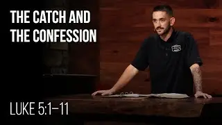 The Catch and the Confession