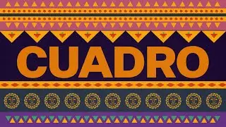 CUADRO | FULL VIDEO