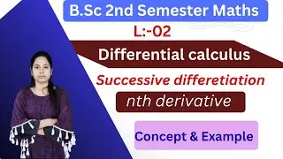 B.Sc 2nd Semester Differential calculus | Successive differentiation  | nth Derivative