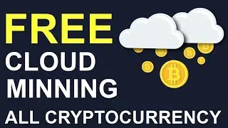 Cloud Mining Free  - Mine Any Coin For Lifetime 2018