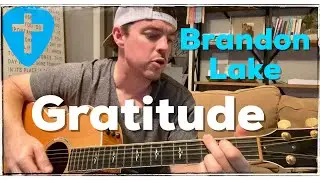 Gratitude | Brandon Lake | Simple Guitar Lesson (Easy 4 Chords)