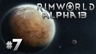 RimWorld Alpha 13: #7 - Forest and Improved Defense!