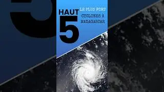 Top 5 des cyclones les plus puissants de Madagascar ! #weatherfollower #weather #madagascar #cyclone