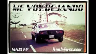 IVAN FAJARDO - Me voy dejando (Hill Remix_Emmanuel Bart&uuml;ren)