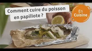 Comment cuire du poisson en papillote ? - Colruyt