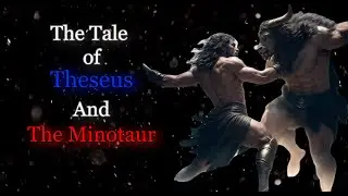 The Tale of Theseus and the Minotaur - A Short Story