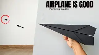 How to make a paper airplane to fly the farthest, Paper Plane