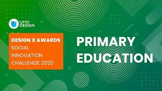 Primary Education in Lockdown at Design X Awards 2020: Global Social Innovation Challenge
