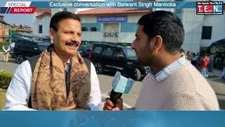 Exclusive conversation with Balwant Singh Mankotia