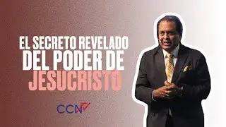 El secreto revelado del poder de Jesucristo | CCN Online