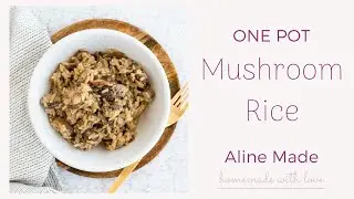 One Pot Mushroom Rice Recipe (VEGAN) | Aline Made