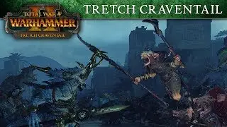Total War: WARHAMMER 2 - Tretch Craventail Spotlight