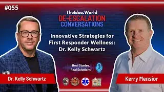 055 - Innovative Strategies for First Responder Wellness: Dr. Kelly Schwartz