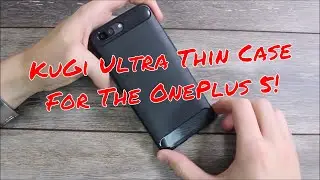 KuGi Ultra Thin Case for the OnePlus 5!