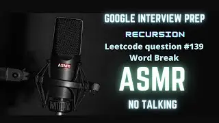 Google interview prep | ASMR | No Talking | Leetcode 139: Word Break