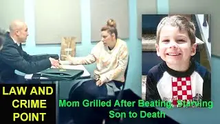Mom Grilled After Beating, Starving Son to Death