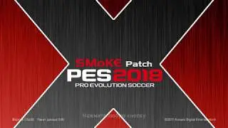 Обзор и установка: SMoKE 2018 Patch X18 (10.1.8) | PES 2018 PC