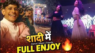 Wedding Vlog 2026 | शादी में FULL ENJOY 🔥 | Dance Masti FriendsIndian Wedding || अकबरपुर ||