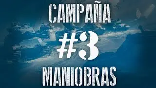 #3 WoT Campaign 🏆 Maniobras 2024  | 🪖 19:00-21:00 horas 🪖 |  Jornada 3 ⚔️ #campa&ntilde;awot