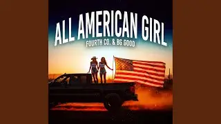 All American Girl (Extended Edit)