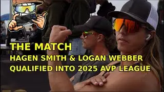 The Match Hagen Smith Logan Webber Needed to Quailfy into 2025 AVP League vs Seain Cook Brian Miller