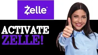 How To Open A Zelle Account (2025)
