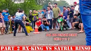 PART 2 || YANG LAGI RAME SATRIA RINSO DITUMBANGKAN OLEH RX-KING NYA H DIYAN MERIE 93