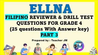 Вопросы для проверки и тренировки ELLNA ДЛЯ ФИЛИПИНСКОГО ЯЗЫКА 4 КЛАССА, ЧАСТЬ 3