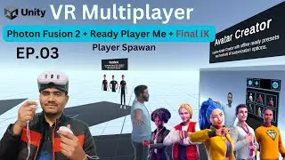 Многопользовательский режим Unity VR с использованием Photon Fusion 2 и Ready Player Me (Эпизод 3): Игрок Спаван | Урок по метавселенной