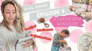 VLOG 3 Les coulisses d’un salon créatif avec AnnaB
