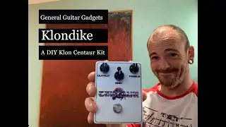 The General Guitar Gadgets Klondike. A DIY Klon Clone