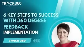 6 Key Steps To Success With 360 Degree Feedback Implementation