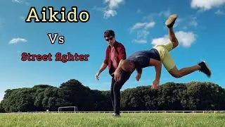💧Aikido vs street fighter 🔥(test choreography)