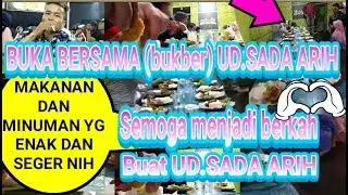 BUKBER(BUKA BERSAMA) KELUARGA UD.SADA ARIH!!SEMOGA MAKANAN DAN MINUMAN INI MENJADI BERKAH