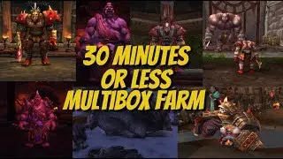 WOW WOD Rares Multibox Farm | 30 Minutes Or Less Series