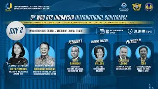 5TH WCO RTC INDONESIA INTERNATIONAL CONFERENCE ⚫ Day 2 Plenary