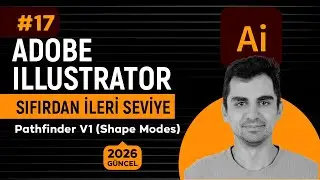 Pathfinder V1 (Shape Modes) #17 | Sıfırdan İleri Seviye Adobe Illustrator 2026 Eğitimi