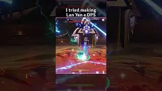 I TRIED MAKING LAN YAN A DPS