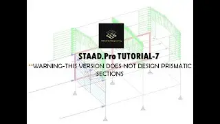 STAAD.Pro [PART-7]-Resolve**WARNING-THIS VERSION DOES NOT DESIGN PRISMATIC SECTIONS **